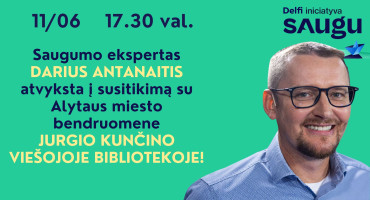 Saugumo ekspertas DARIUS ANTANAITIS atvyksta į susitikimą su Alytaus miesto bendruomene!.jpg