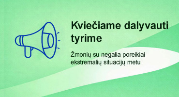 Kviečiame užpildyti anketą, skirtą išsiaiškinti, kaip žmonės su negalia yra pasiruošę ekstremalioms situacijoms